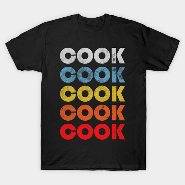 Cook gift retro design. Perfect present for mom dad friend him or her T-Shirt by SerenityByAlex